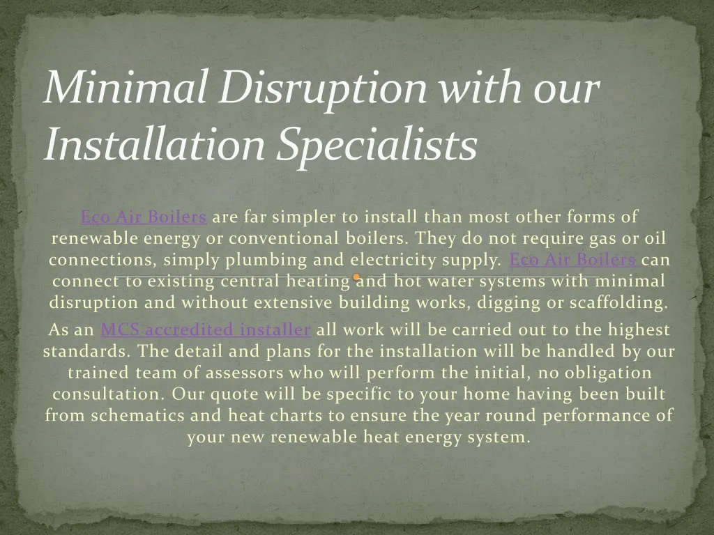 minimal disruption with our installation specialists