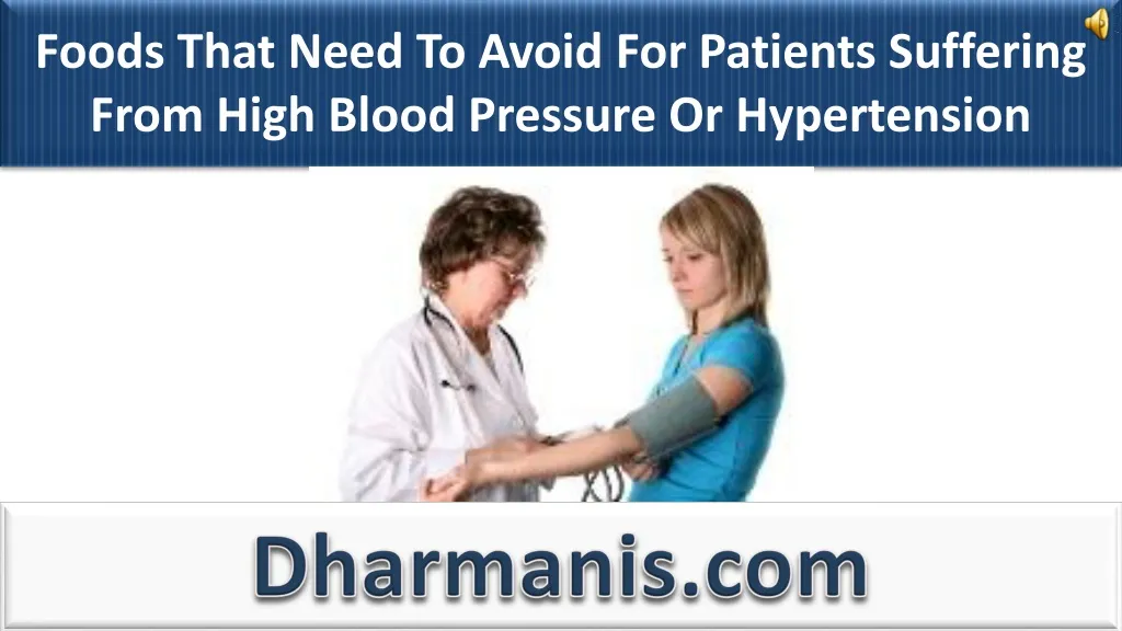foods that need to avoid for patients suffering from high blood pressure or hypertension
