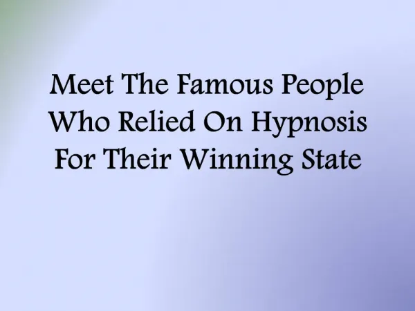 Meet The Famous People Who Relied On Hypnosis For Their Winn