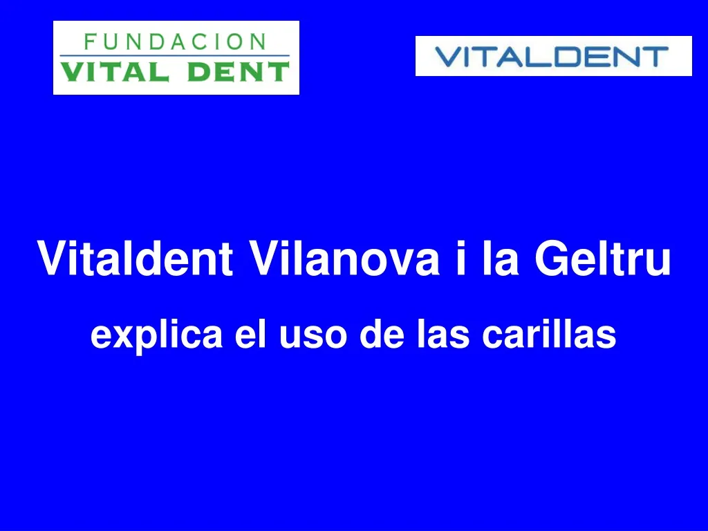 vitaldent vilanova i la geltru explica