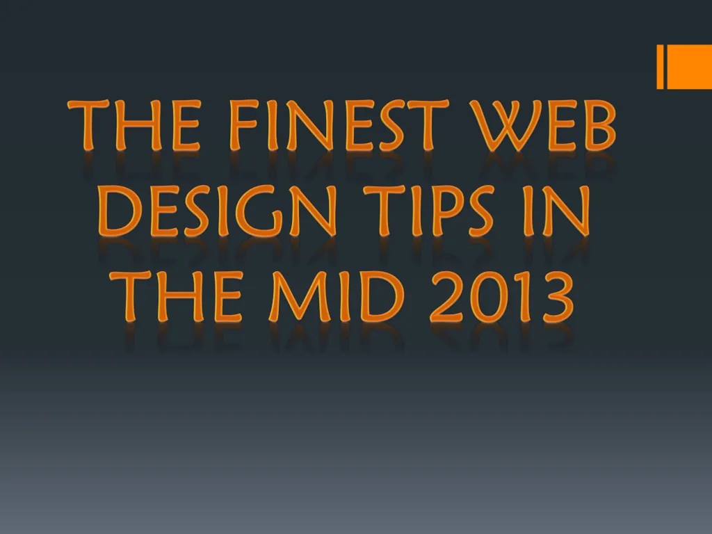 the finest web design tips in the mid 2013