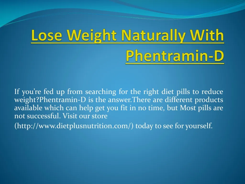 lose weight naturally with phentramin d