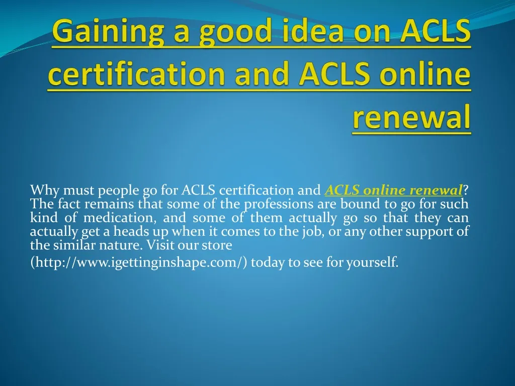 gaining a good idea on acls certification and acls online renewal