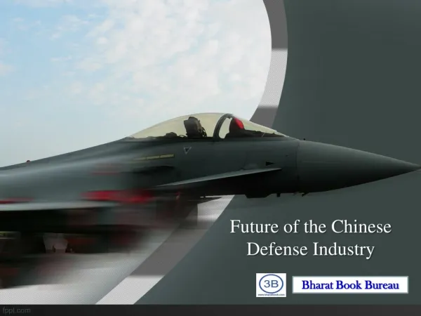 Future of the Chinese Defense Industry - Market Attractiven