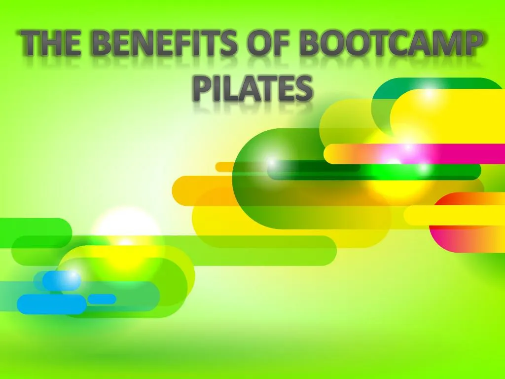 the benefits of bootcamp pilates