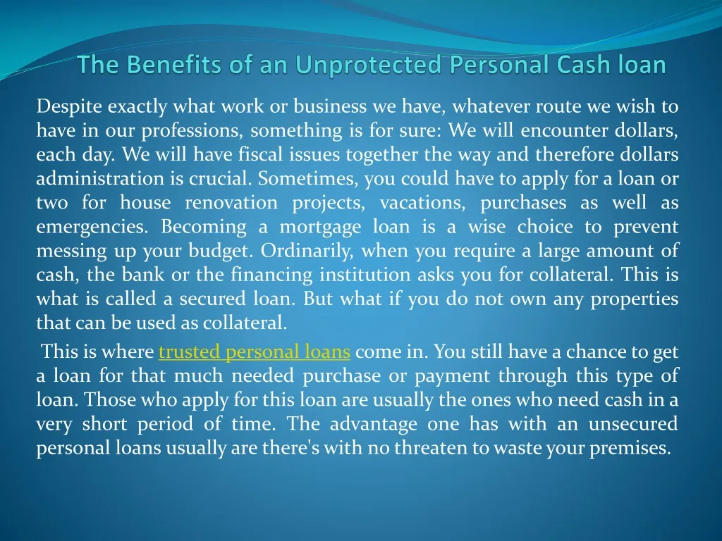 the benefits of an unprotected personal cash loan