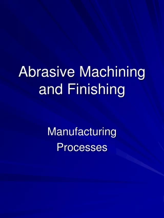 Abrasive Machining and Finishing - slide 1