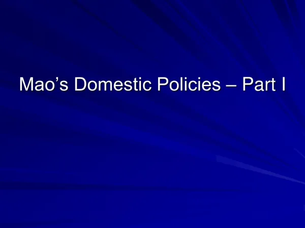Mao’s Domestic Policies – Part I