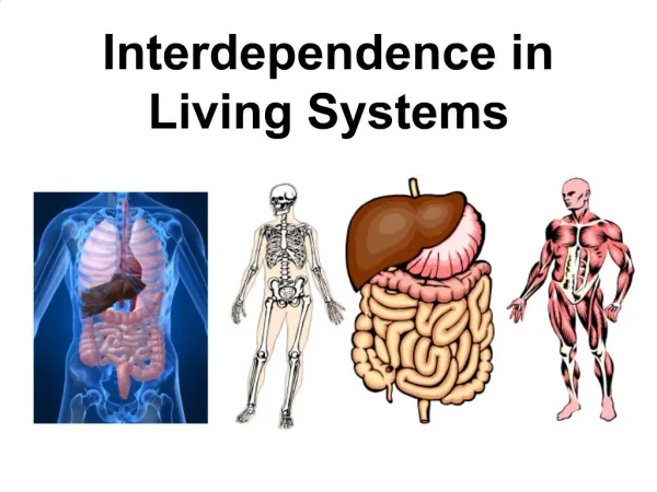 Interdependence in Living Systems