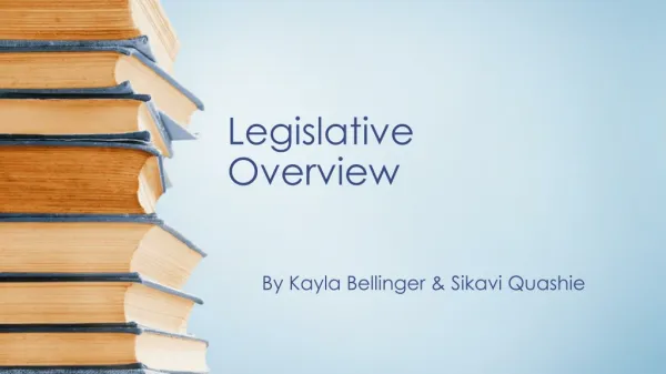 Legislative Overview