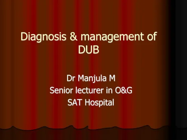 Diagnosis management of DUB