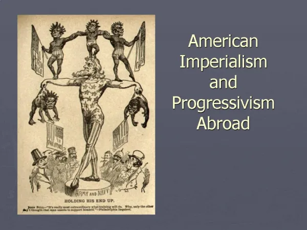American Imperialism and Progressivism Abroad