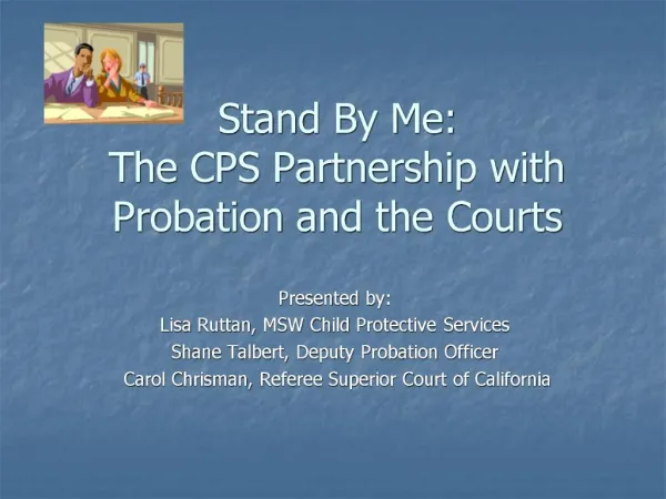 Stand By Me: The CPS Partnership with Probation and the Courts