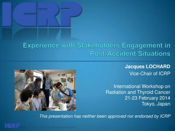 Experience with Stakeholders Engagement in Post -Accident Situations