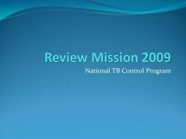Review Mission 2009