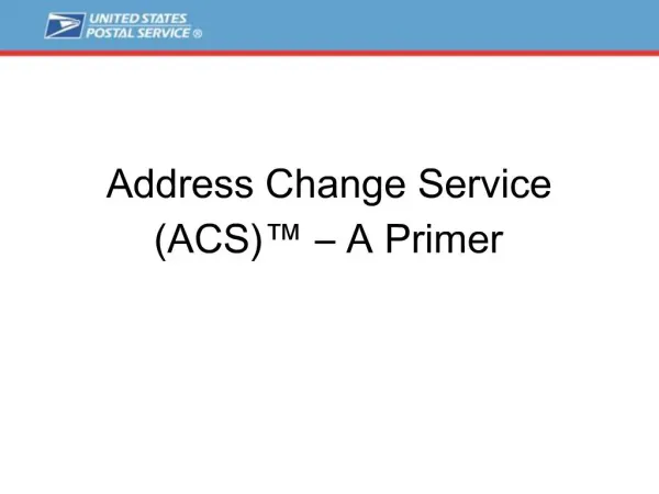 Address Change Service ACS A Primer