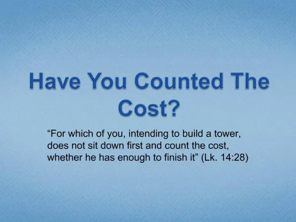 Have You Counted The Cost