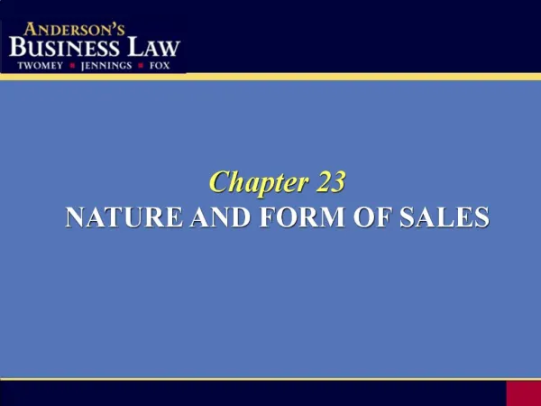 Chapter 23 NATURE AND FORM OF SALES