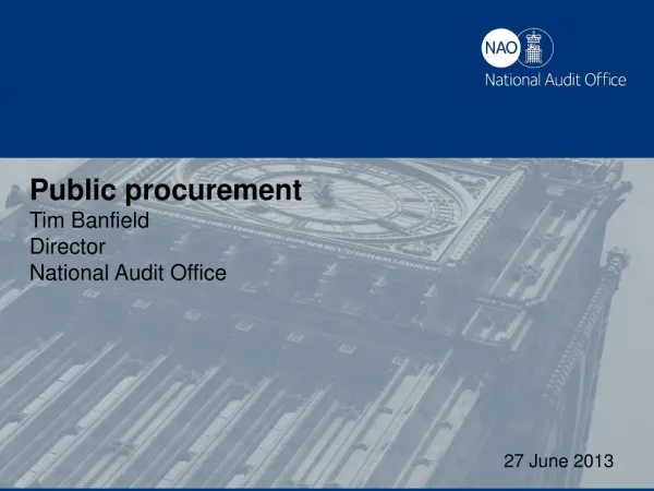Public procurement Tim Banfield Director National Audit Office
