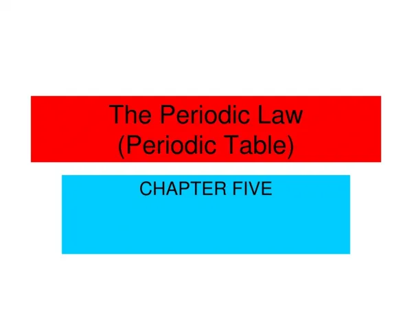 The Periodic Law (Periodic Table)