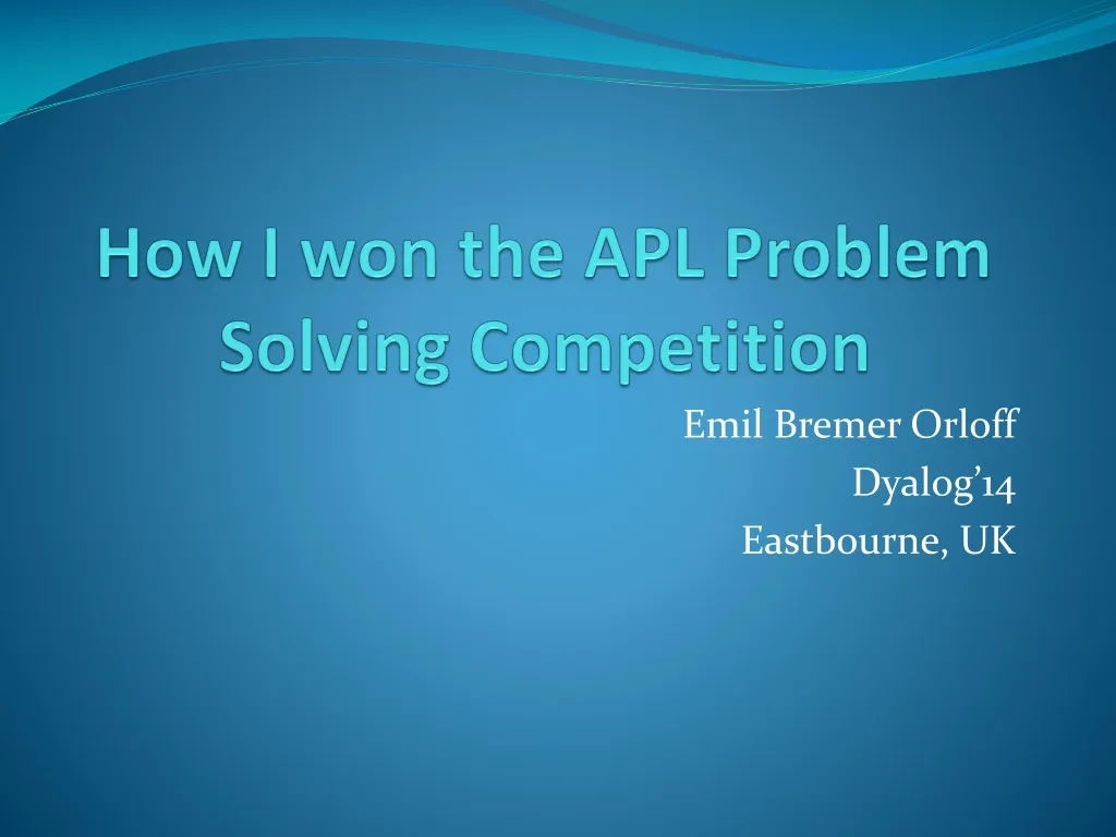 how i won the apl problem solving competition