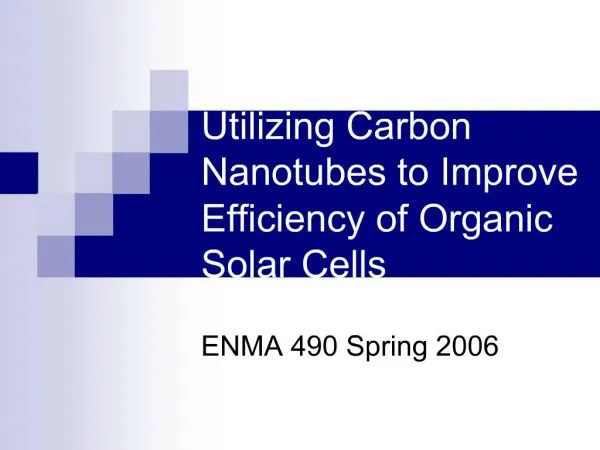 Utilizing Carbon Nanotubes to Improve Efficiency of Organic Solar ...