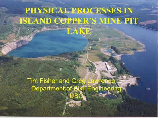 PHYSICAL PROCESSES IN ISLAND COPPER S MINE PIT LAKE