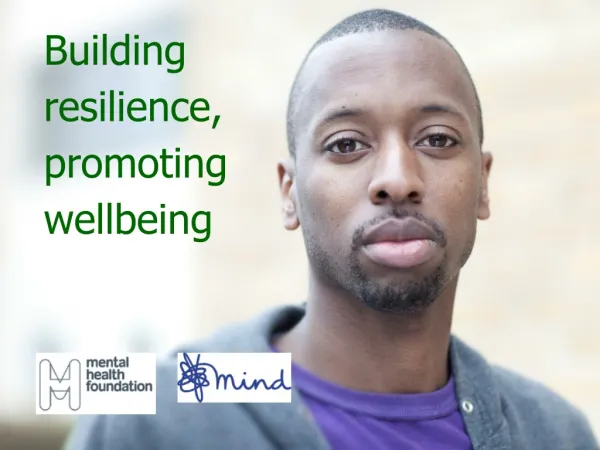 Building resilience, promoting wellbeing