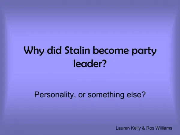 Why did Stalin become party leader