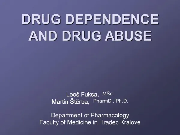 DRUG DEPENDENCE AND DRUG ABUSE
