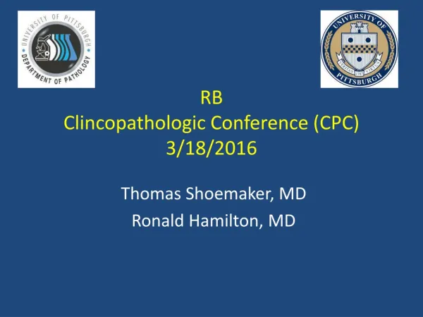 RB Clincopathologic Conference (CPC) 3/18/2016