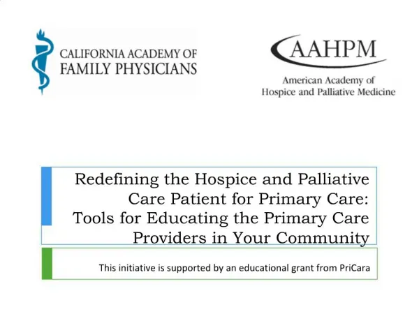 Redefining the Hospice and Palliative Care Patient for Primary Care: Tools for Educating the Primary Care Providers in Y