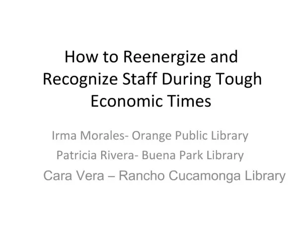 How to Reenergize and Recognize Staff During Tough Economic Times
