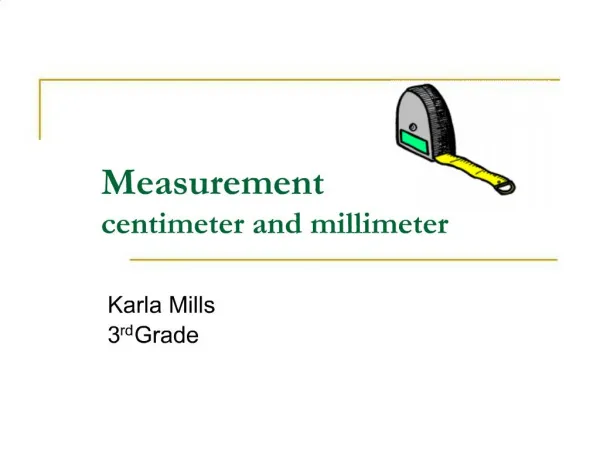 Measurement centimeter and millimeter