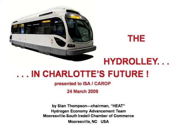 by Stan Thompson chairman, HEAT Hydrogen Economy Advancement Team Mooresville-South Iredell Chamber of Commerce Moore