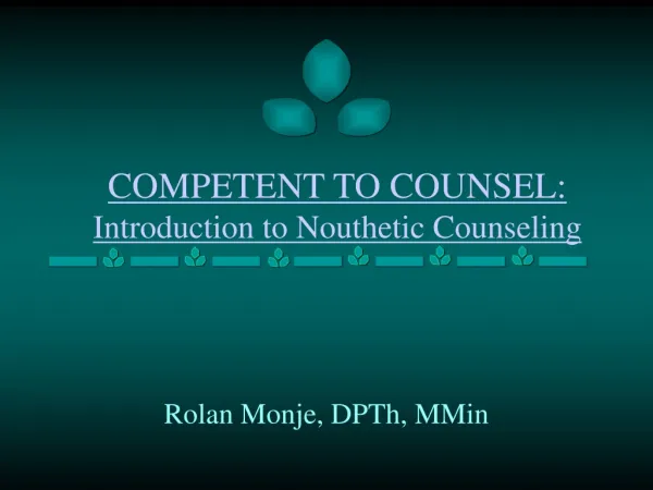 COMPETENT TO COUNSEL: Introduction to Nouthetic Counseling