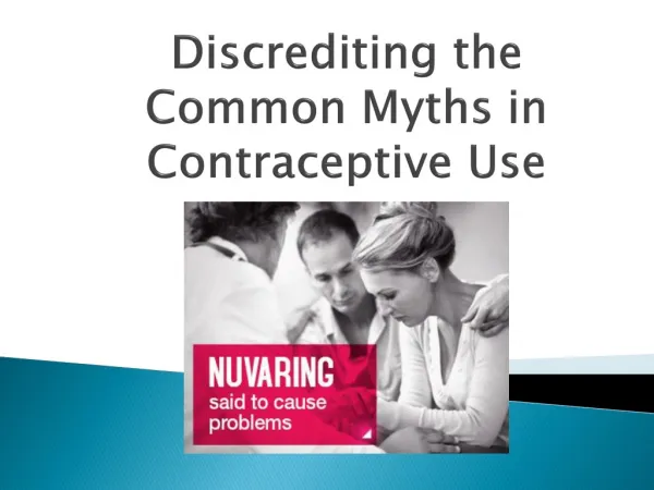 Discrediting the Common Myths in Contraceptive Use