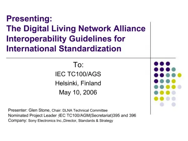 Presenting: The Digital Living Network Alliance Interoperability Guidelines for International Standardization