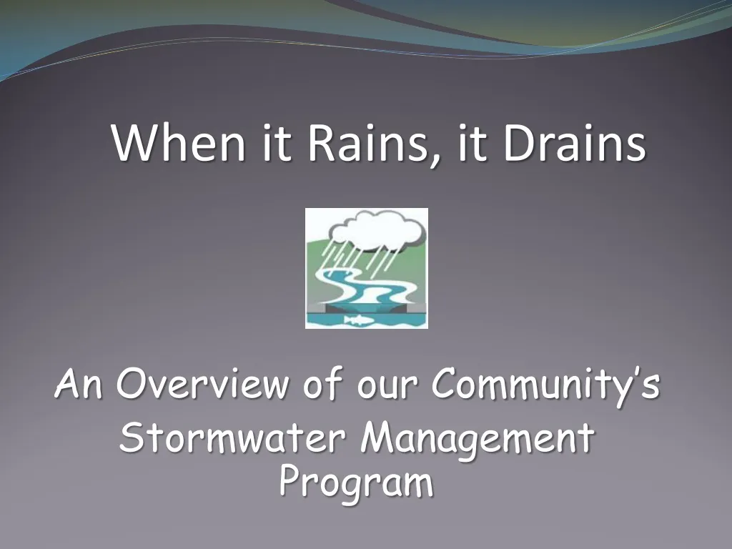 an overview of our community s stormwater management program