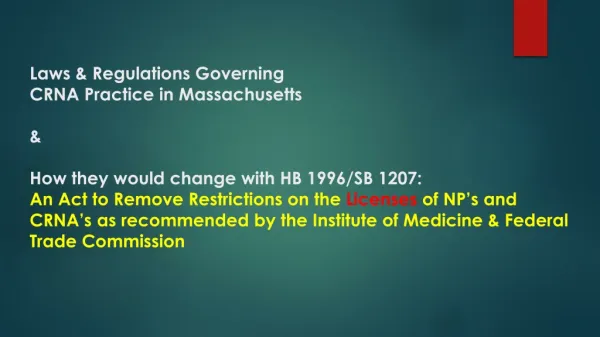 CRNA Practice in Massachusetts is Governed in 2 ways: