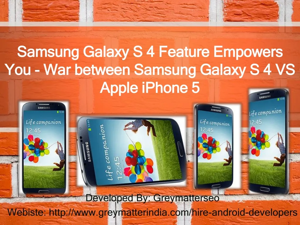 samsung galaxy s 4 feature empowers you war between samsung galaxy s 4 vs apple iphone 5