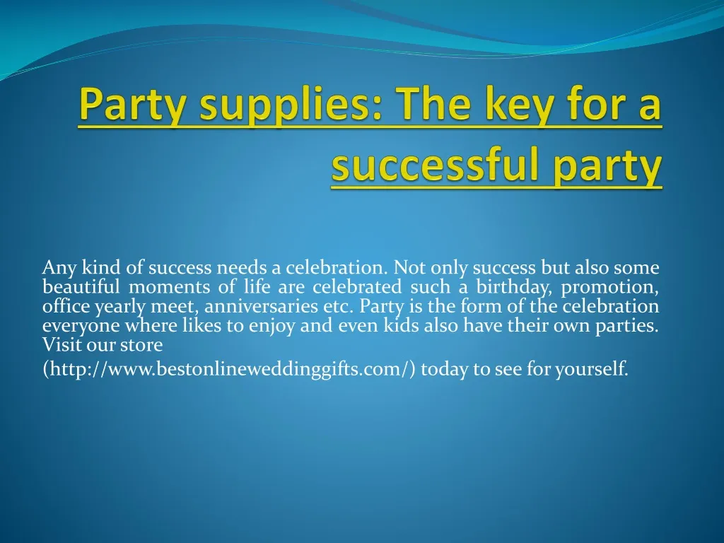party supplies the key for a successful party