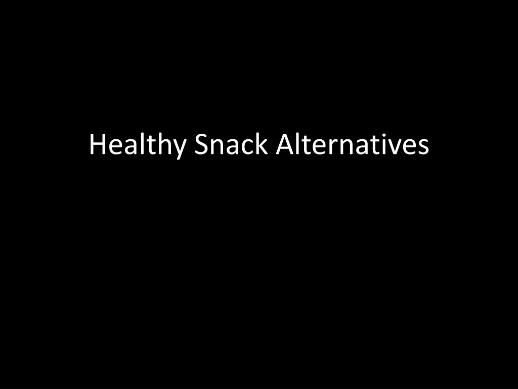 healthy snack alternatives