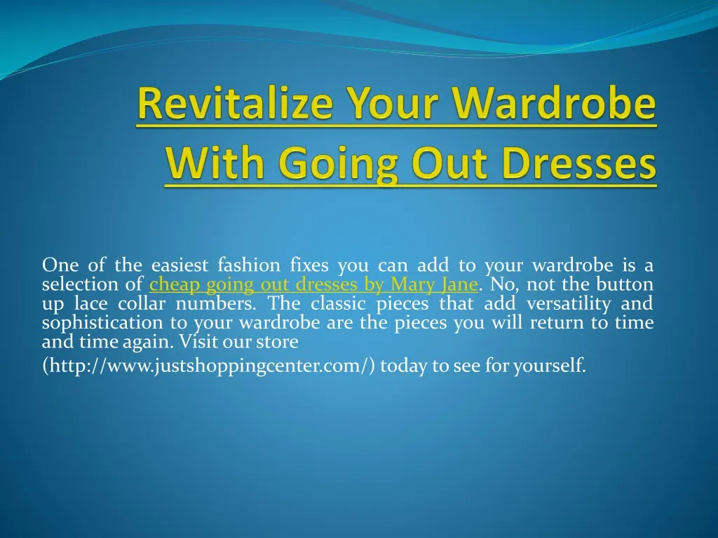 revitalize your wardrobe with going out dresses