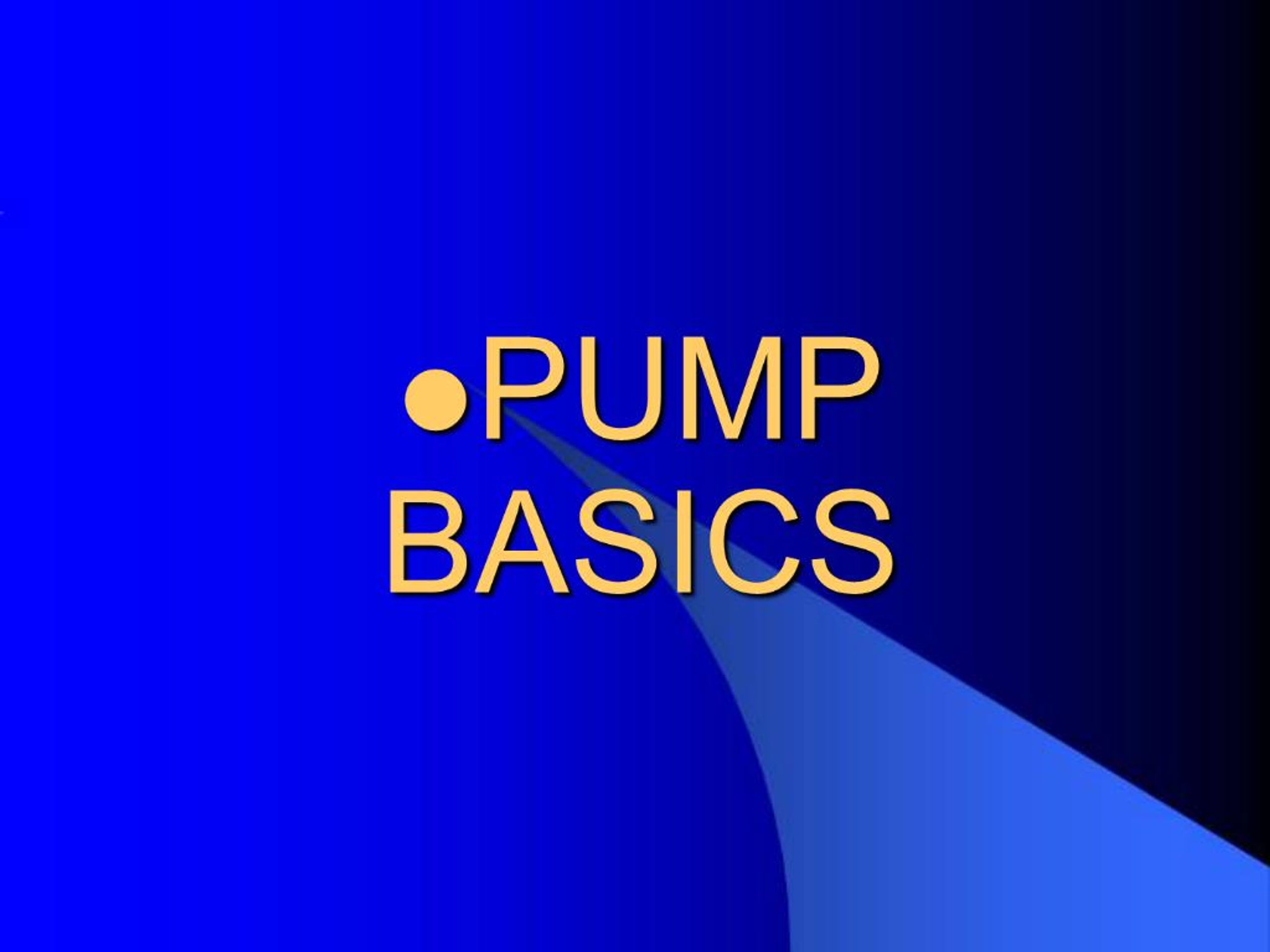 PPT - PUMP BASICS PowerPoint Presentation, free download - ID:1187643