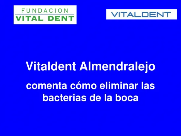 vitaldent almendralejo comenta c mo eliminar