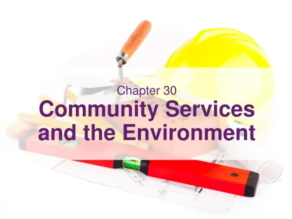 Chapter 30 Community Services and the Environment