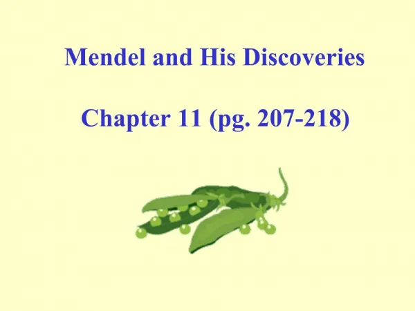 Mendel and His Discoveries Chapter 11 pg. 207-218
