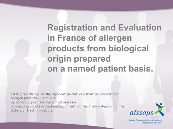 Registration and Evaluation in France of allergen products from biological origin prepared on a named patient basis.
