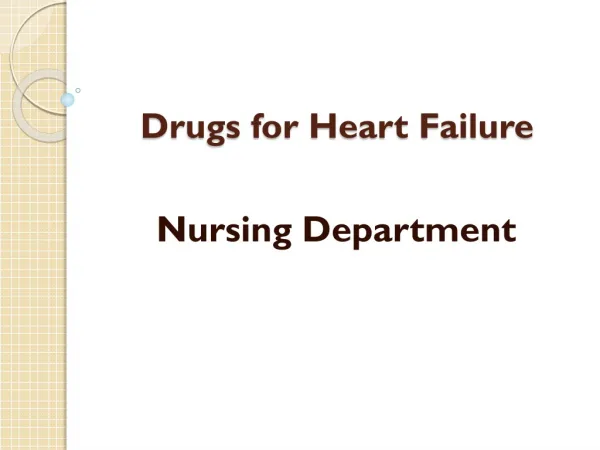 Drugs for Heart Failure